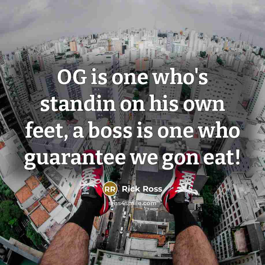 “OG is one who's standin on his own feet, a…” quote by Rick Ross