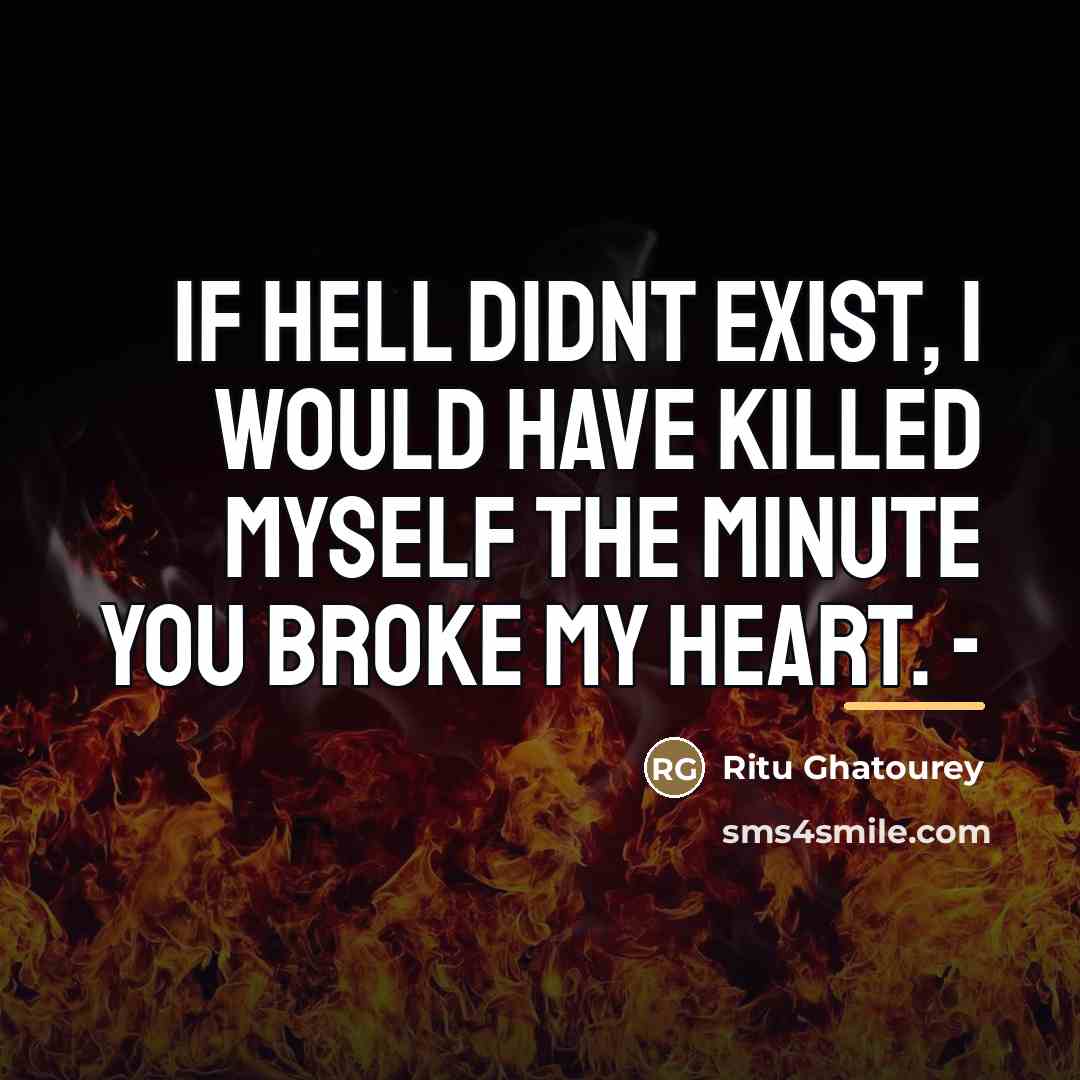 “If hell didnt exist, I would have killed myself the…” quote by Ritu Ghatourey