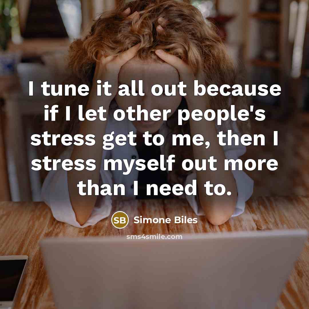 “I tune it all out because if I let other…” quote by Simone Biles