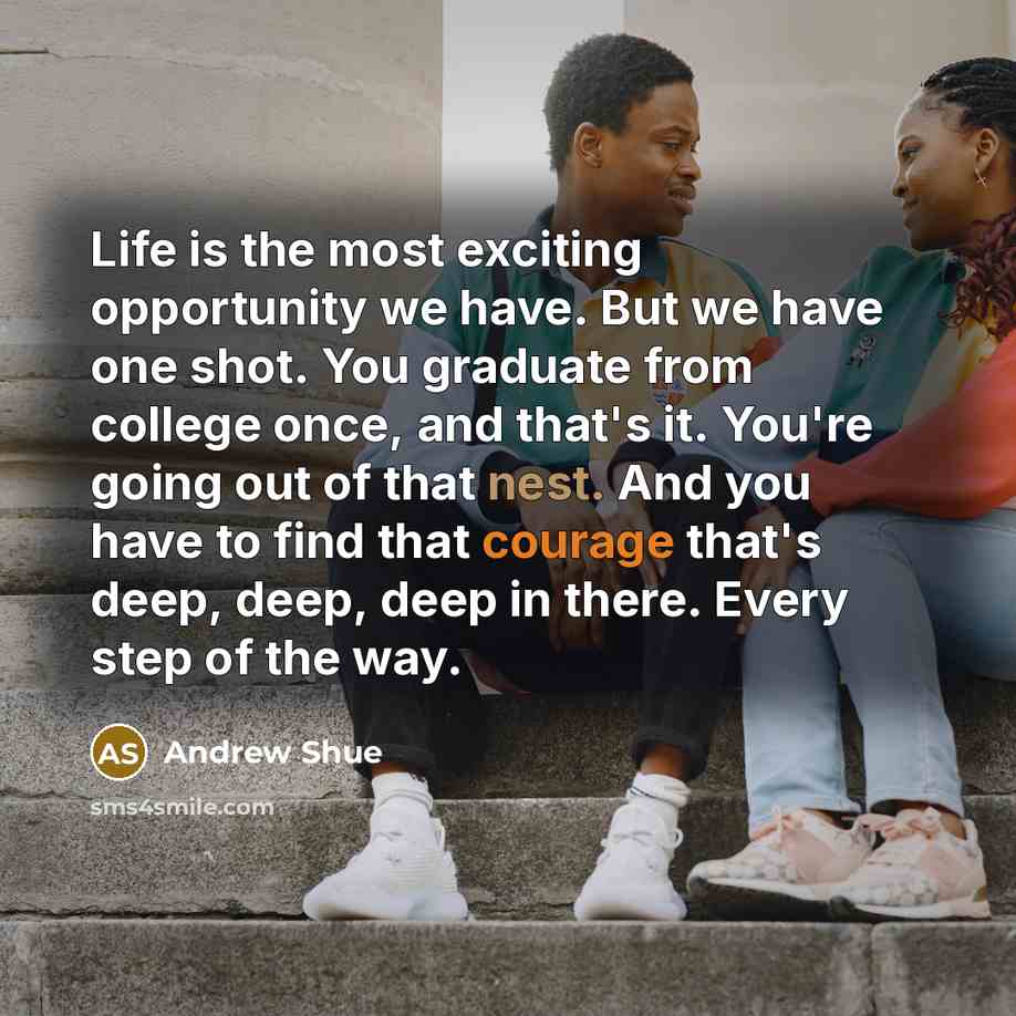 “Life is the most exciting opportunity we have. But we…” quote by Andrew Shue