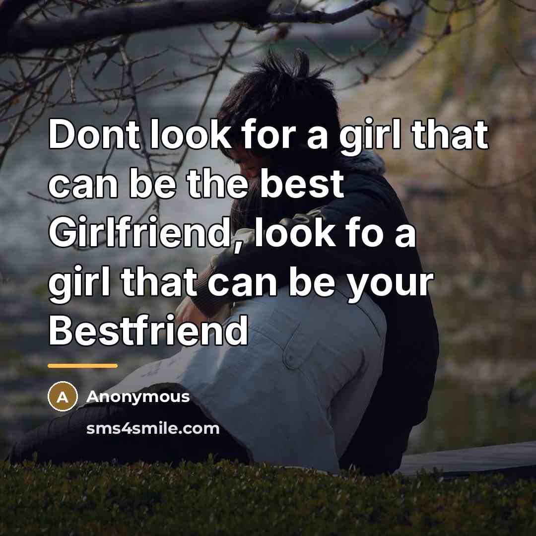 “Dont look for a girl that can be the best…” quote by Anonymous