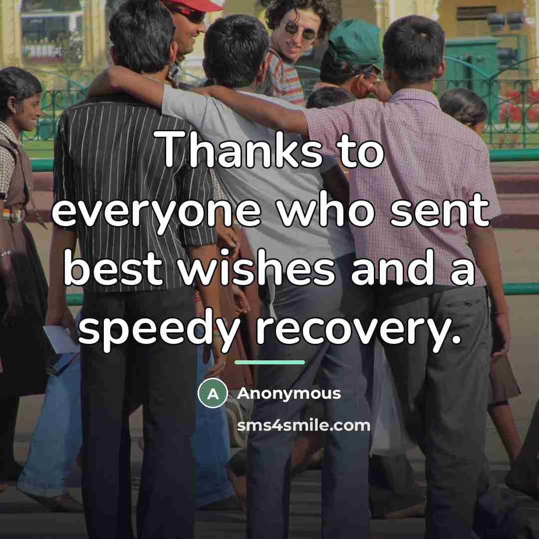 “Thanks to everyone who sent best wishes and a speedy…” quote by Anonymous
