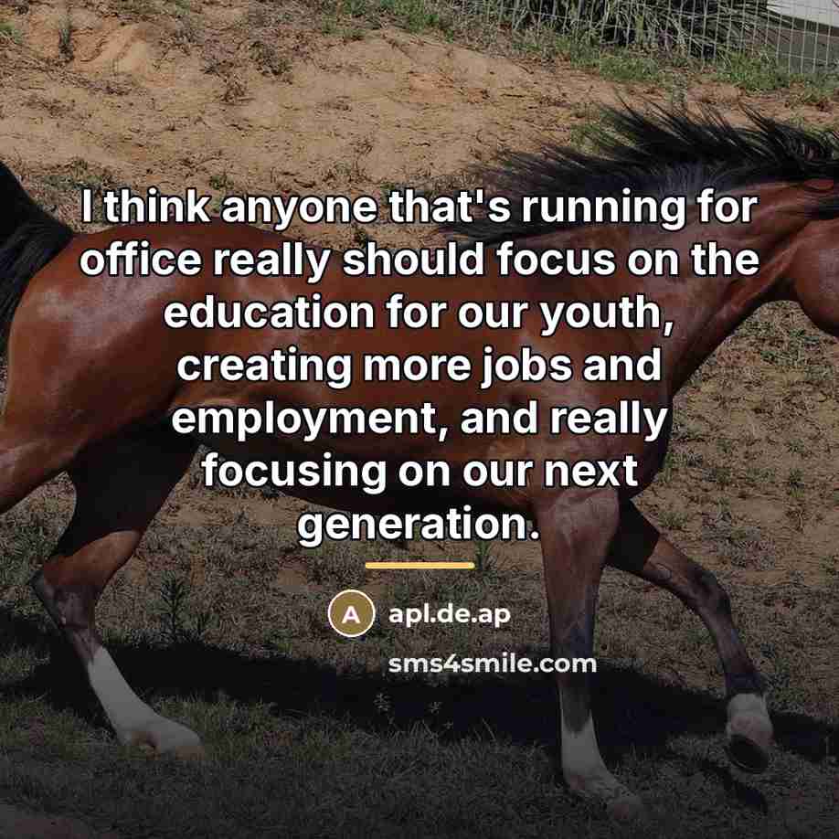 “I think anyone that's running for office really should focus…” quote by apl.de.ap