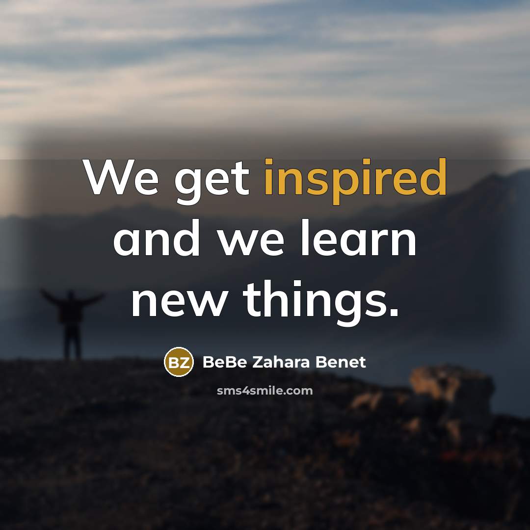 “We get inspired and we learn new things.…” quote by BeBe Zahara Benet