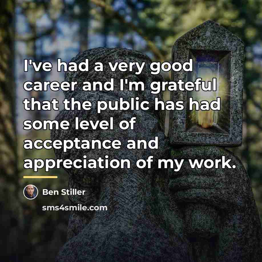 “I've had a very good career and I'm grateful that…” quote by Ben Stiller