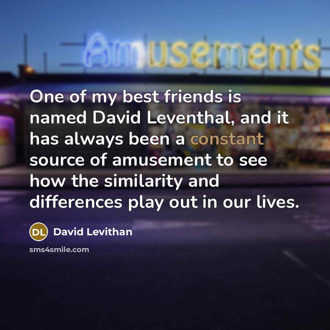 “One of my best friends is named David Leventhal, and…” quote by David Levithan