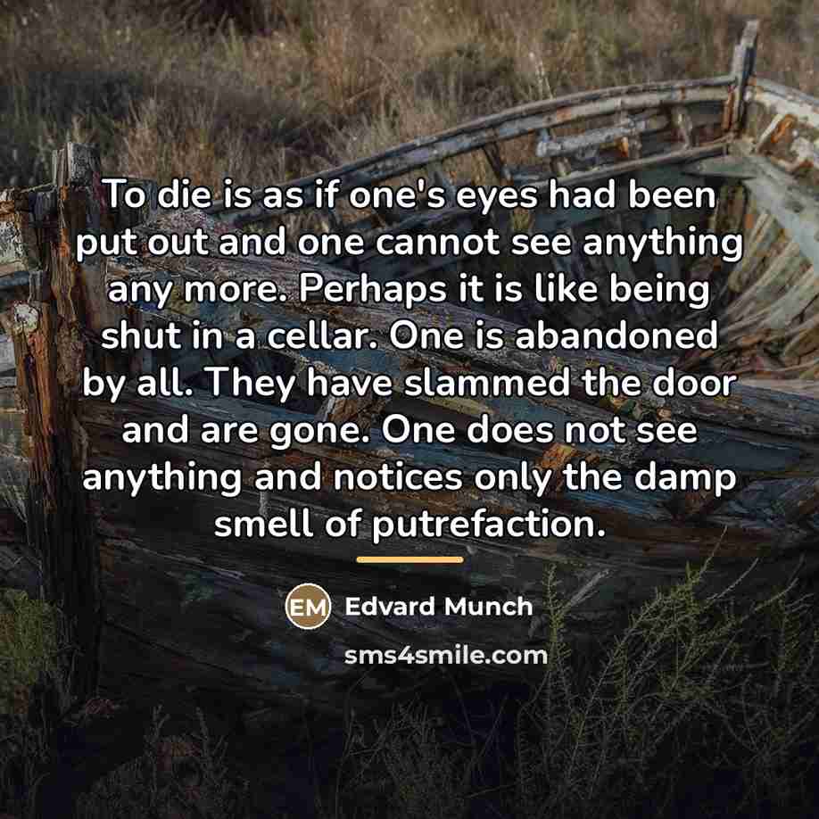 “To die is as if one's eyes had been put…” quote by Edvard Munch