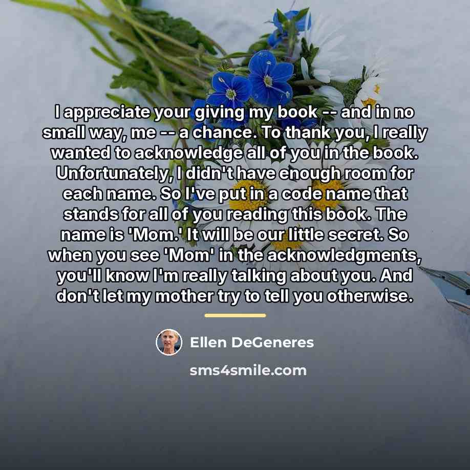 “I appreciate your giving my book -- and in no…” quote by Ellen DeGeneres