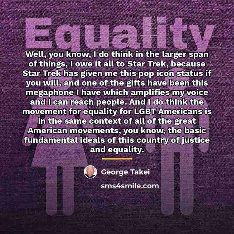 “Well, you know, I do think in the larger span…” quote by George Takei