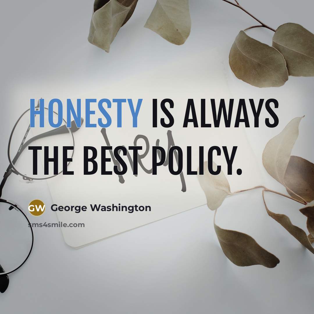 “Honesty is always the best policy.…” quote by George Washington