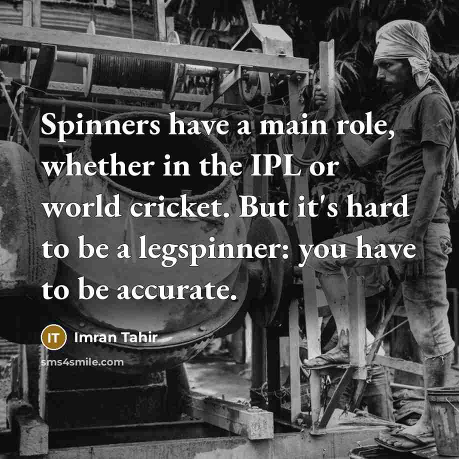 “Spinners have a main role, whether in the IPL or…” quote by Imran Tahir