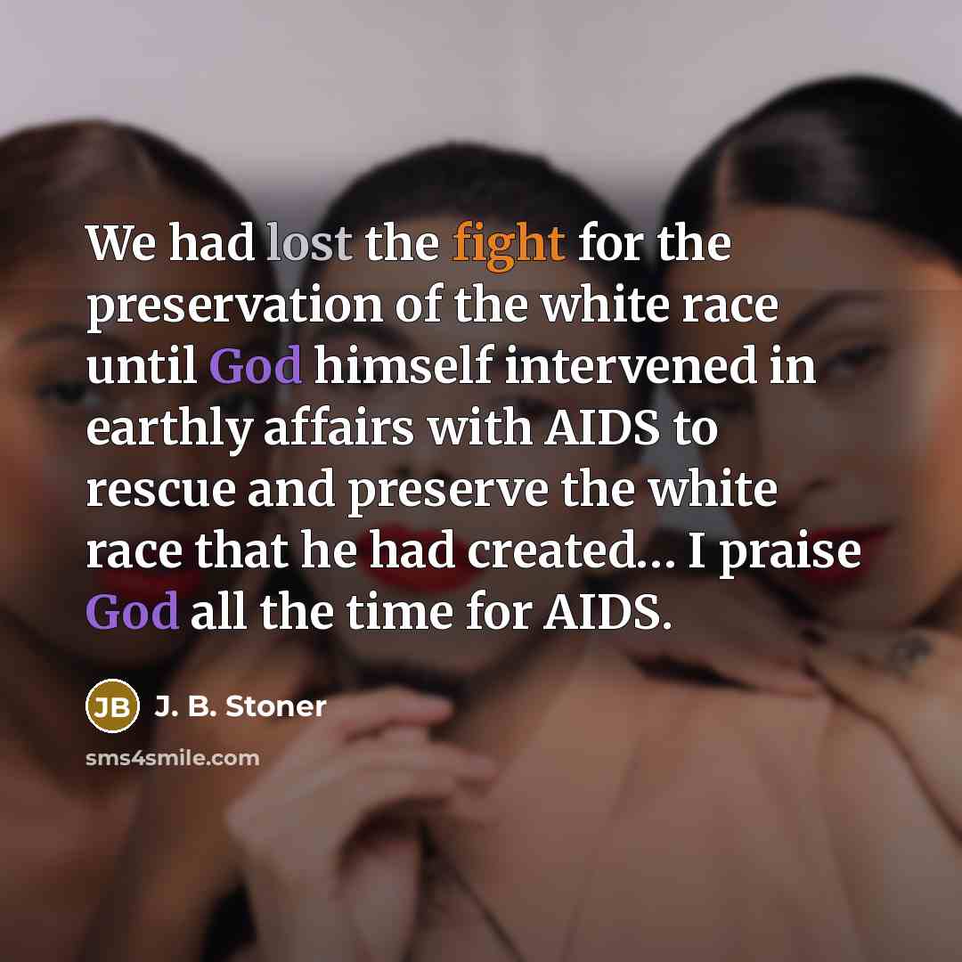 “We had lost the fight for the preservation of the…” quote by J. B. Stoner