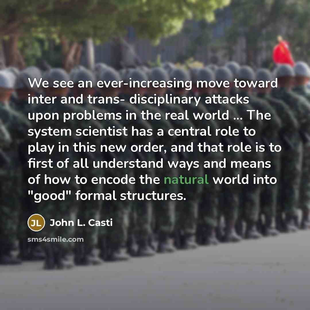“We see an ever-increasing move toward inter and trans- disciplinary…” quote by John L. Casti