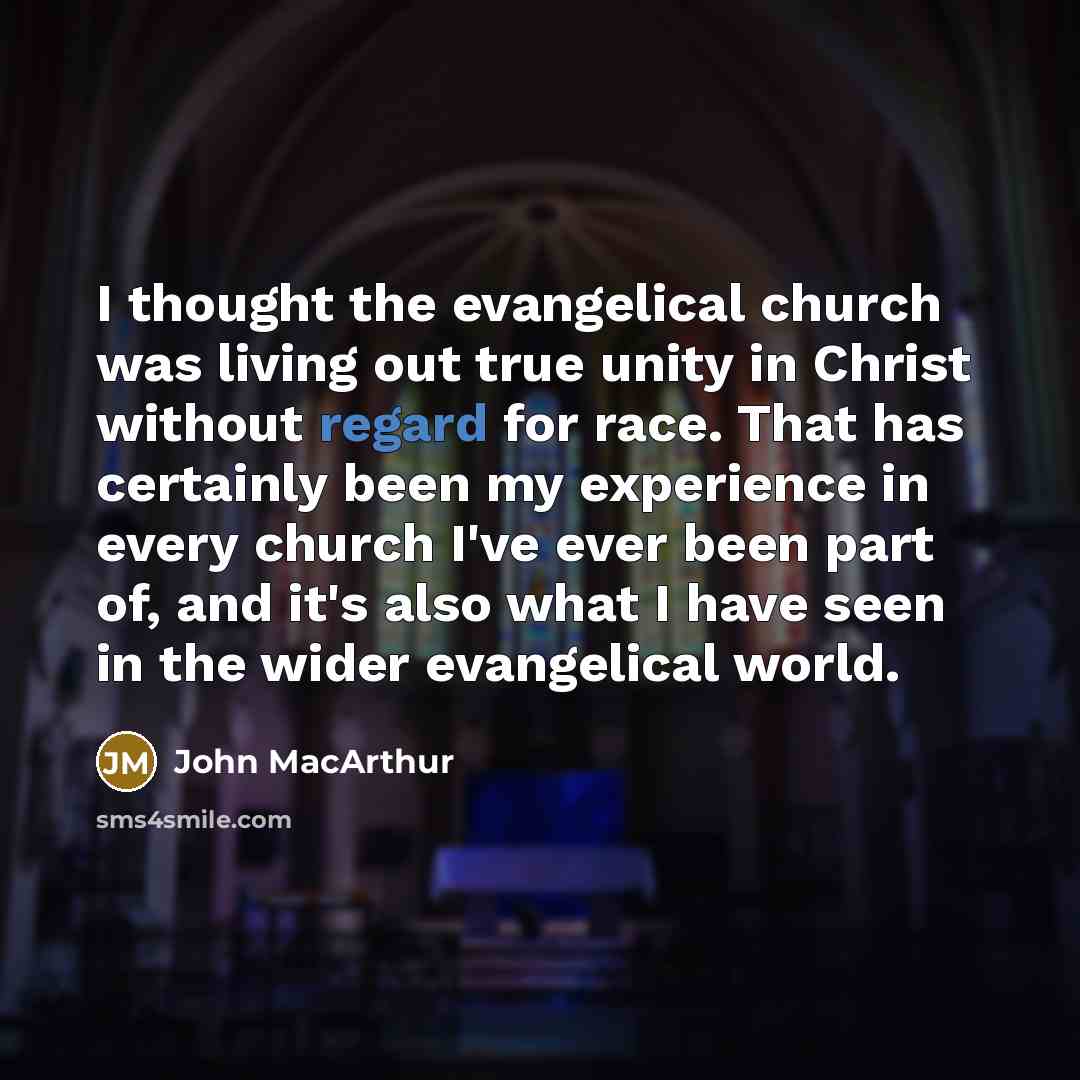 “I thought the evangelical church was living out true unity…” quote by John MacArthur