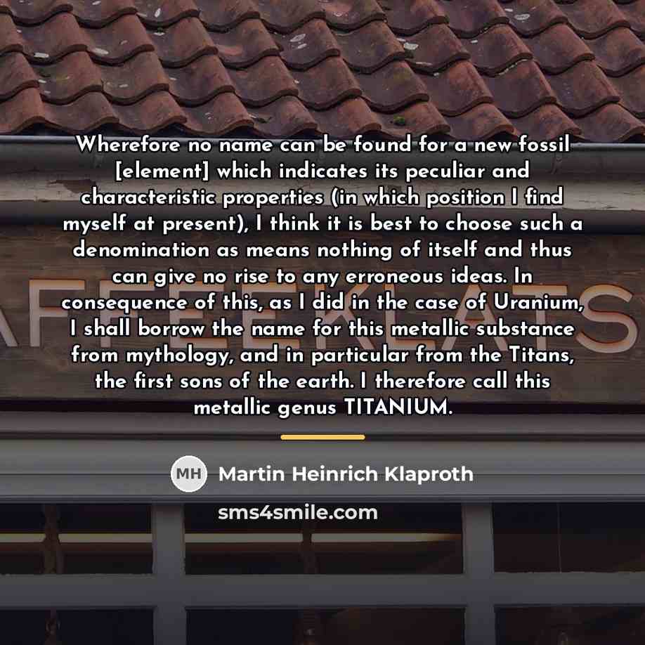 “Wherefore no name can be found for a new fossil…” quote by Martin Heinrich Klaproth