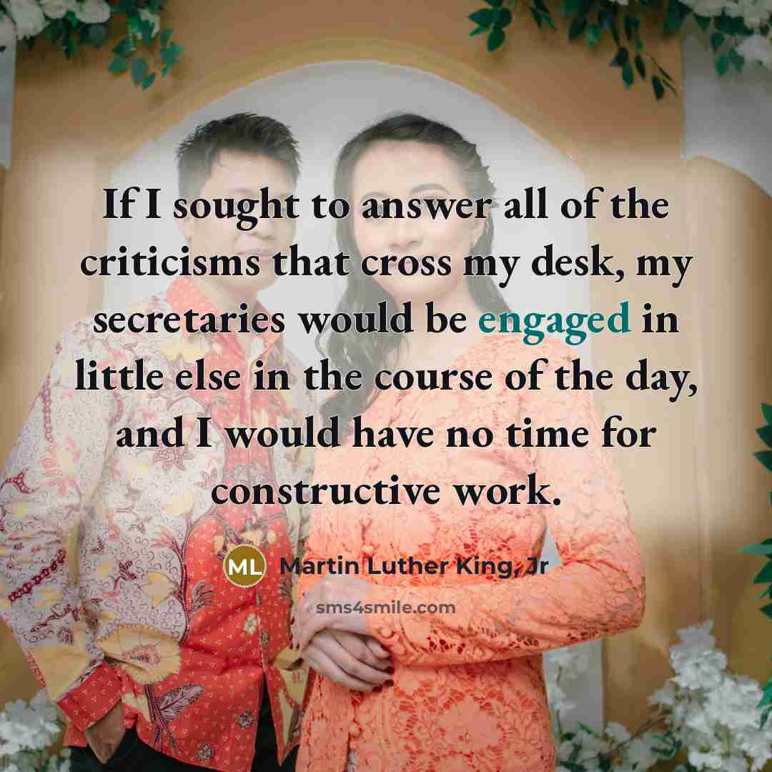 “If I sought to answer all of the criticisms that…” quote by Martin Luther King, Jr