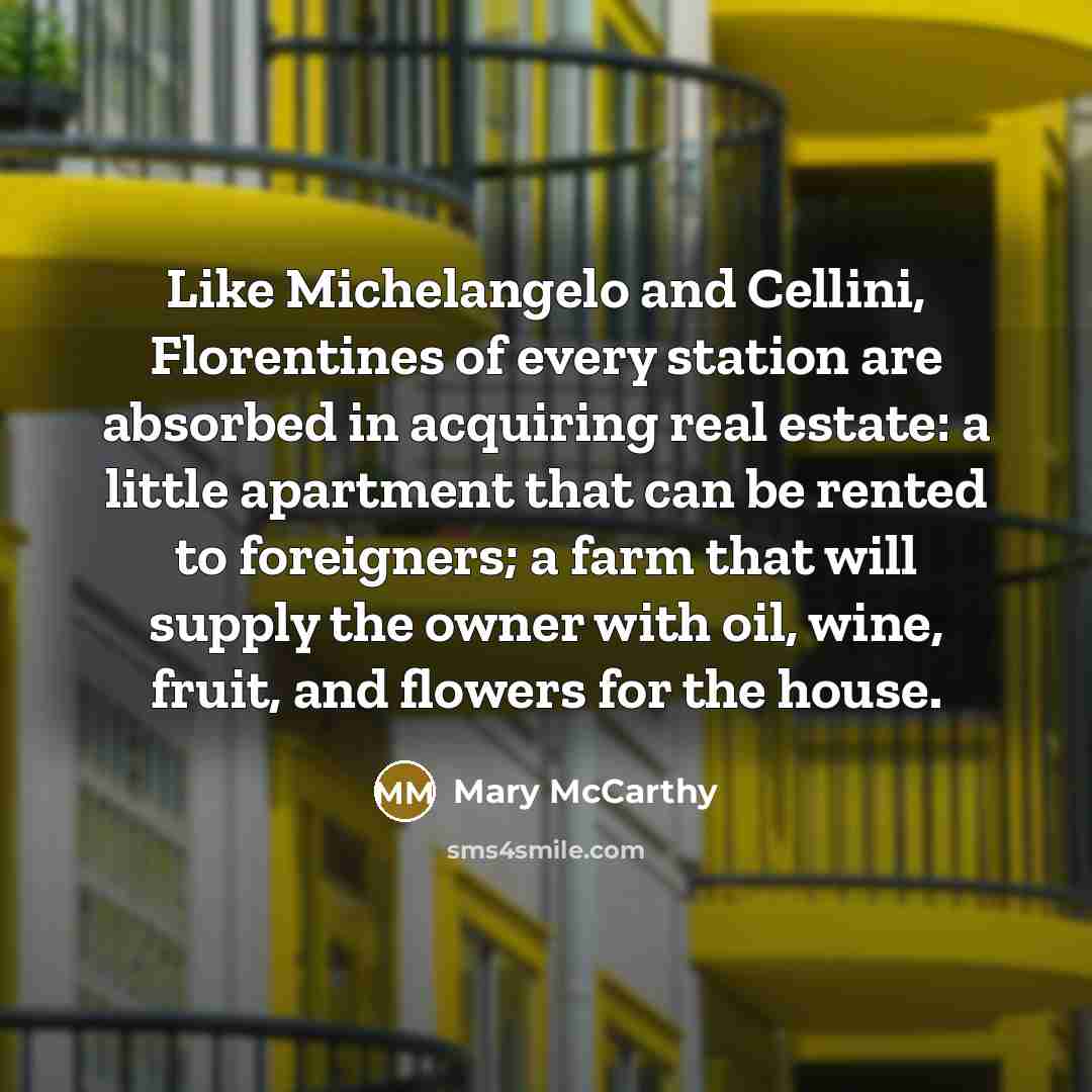 “Like Michelangelo and Cellini, Florentines of every station are absorbed…” quote by Mary McCarthy