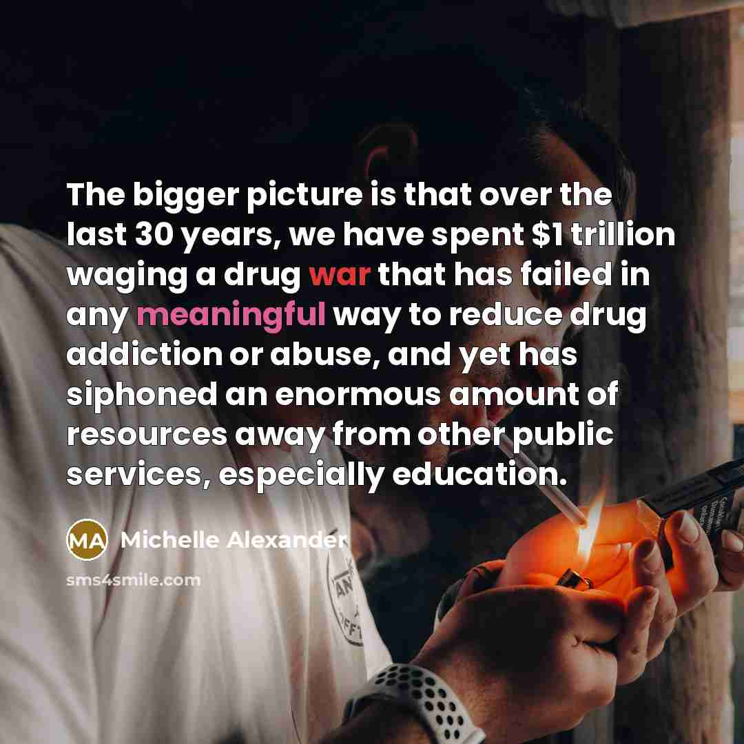 “The bigger picture is that over the last 30 years,…” quote by Michelle Alexander