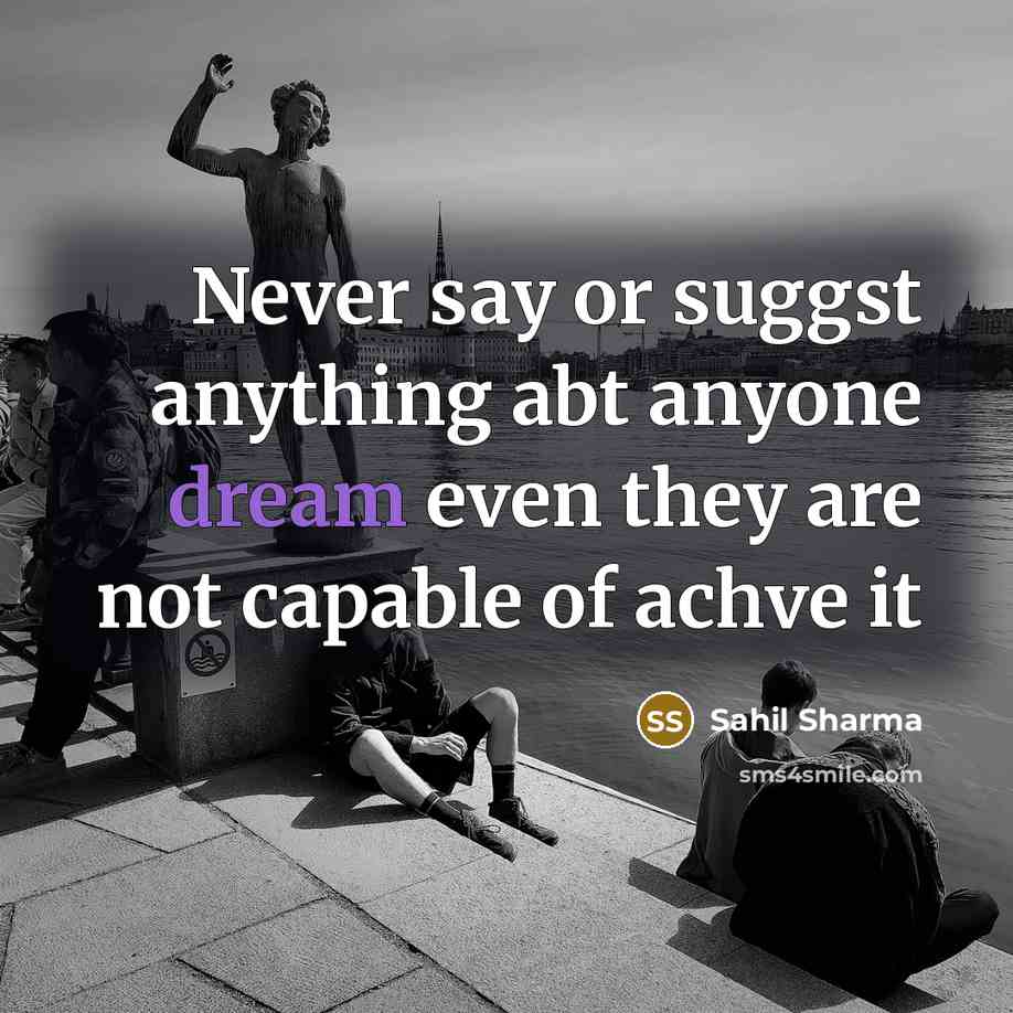 “Never say or suggst anything abt anyone dream even they…” quote by Sahil Sharma