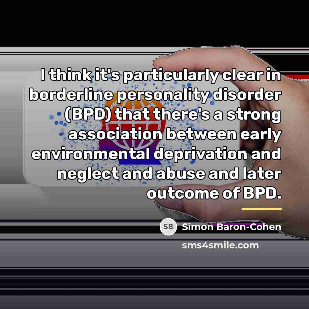 “I think it's particularly clear in borderline personality disorder (BPD)…” quote by Simon Baron-Cohen