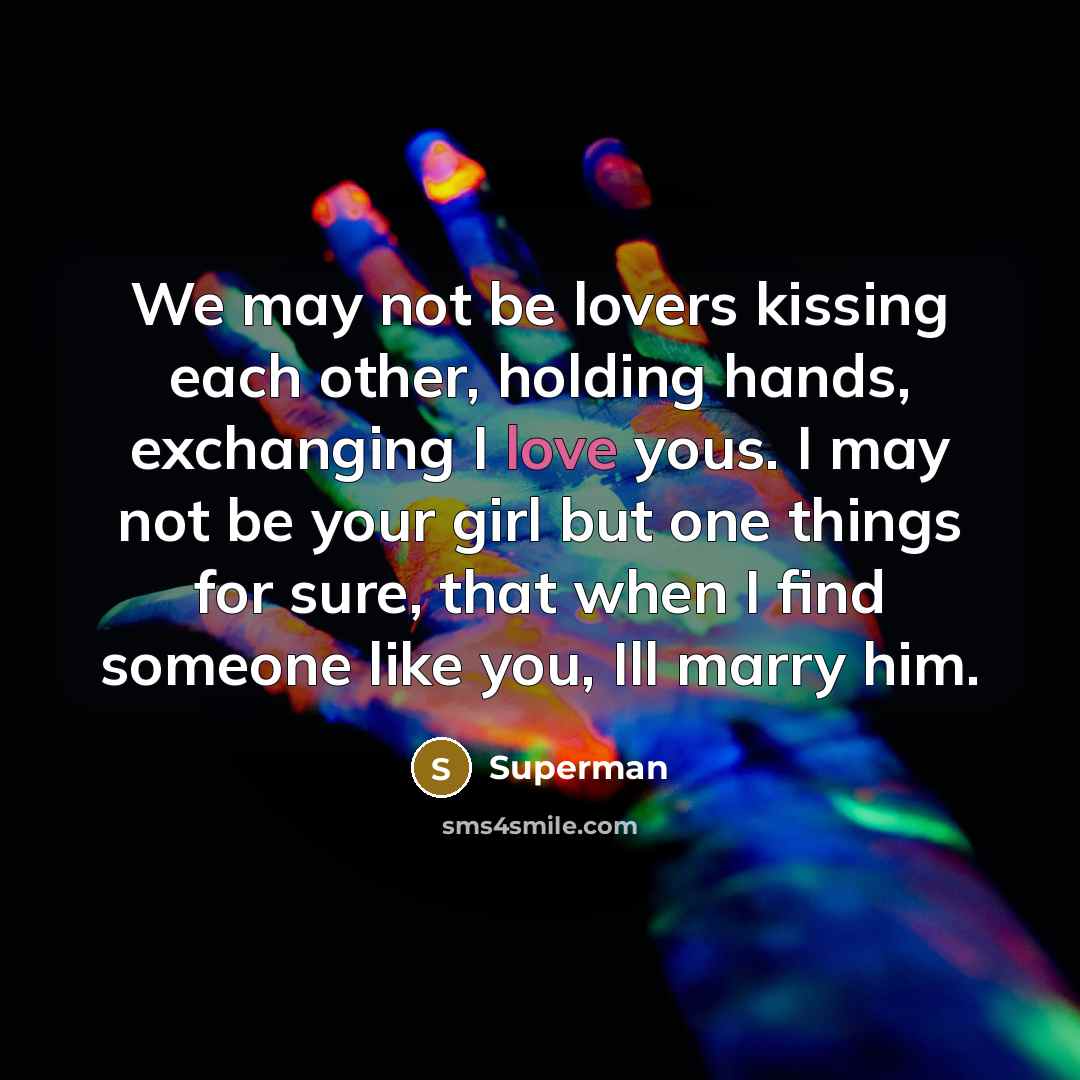 “We may not be lovers kissing each other, holding hands,…” quote by Superman