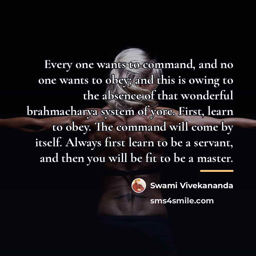 “Every one wants to command, and no one wants to…” quote by Swami Vivekananda
