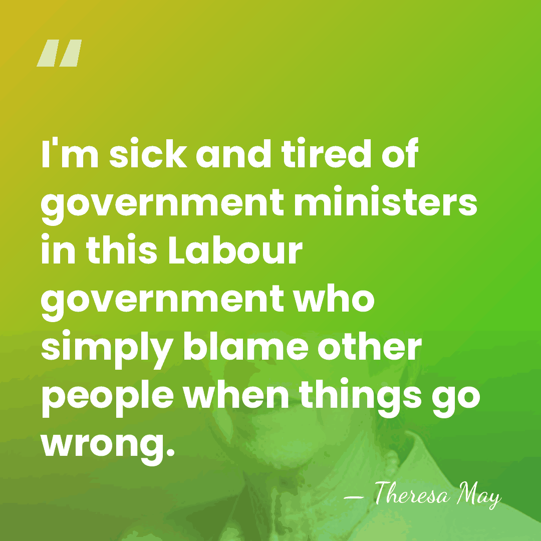 I'm sick and tired of government ministers in this Labour government who&hellip; - Theresa May