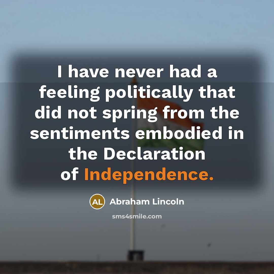 “I have never had a feeling politically that did not…” quote by Abraham Lincoln