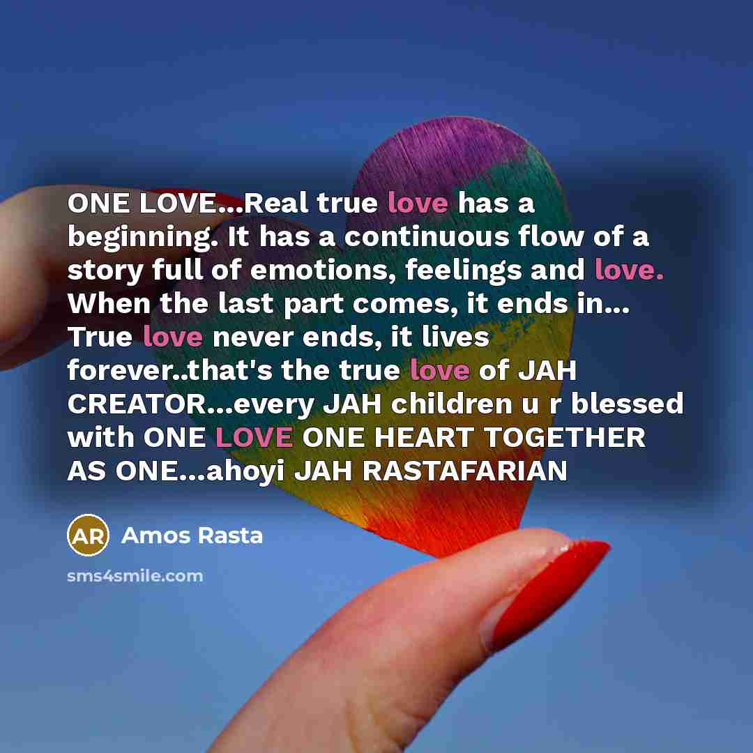 “ONE LOVE...Real true love has a beginning. It has a…” quote by Amos Rasta