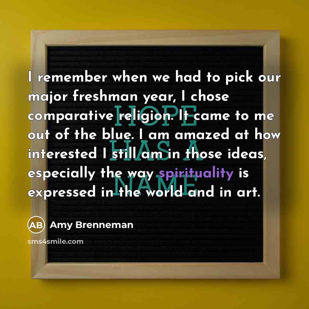 “I remember when we had to pick our major freshman…” quote by Amy Brenneman