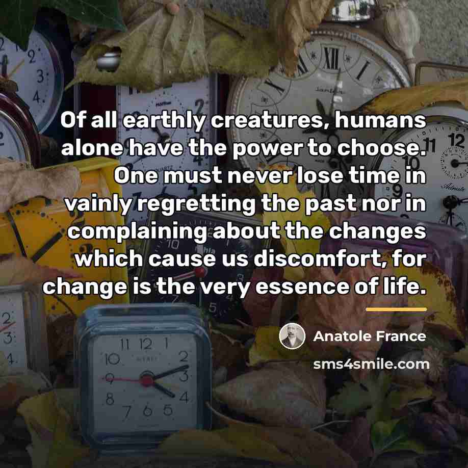 “Of all earthly creatures, humans alone have the power to…” quote by Anatole France