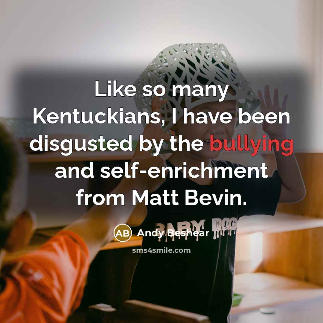 “Like so many Kentuckians, I have been disgusted by the…” quote by Andy Beshear