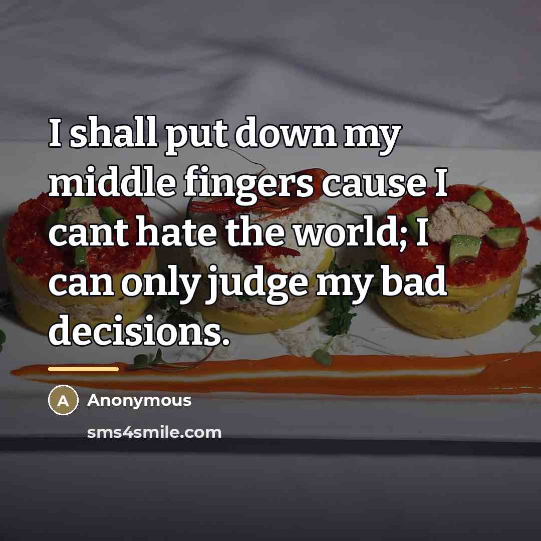 “I shall put down my middle fingers cause I cant…” quote by Anonymous