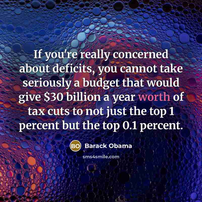 “If you're really concerned about deficits, you cannot take seriously…” quote by Barack Obama