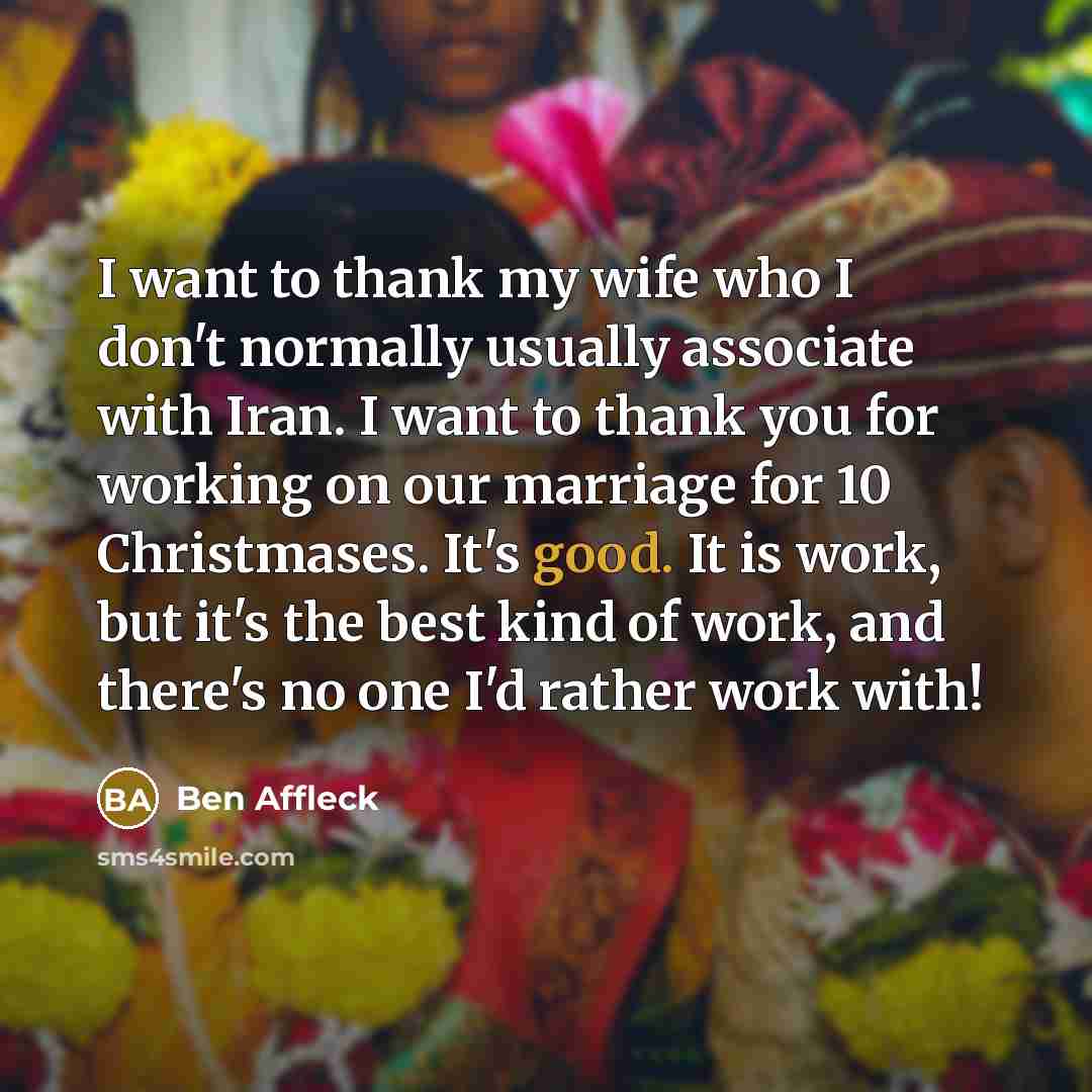 “I want to thank my wife who I don't normally…” quote by Ben Affleck