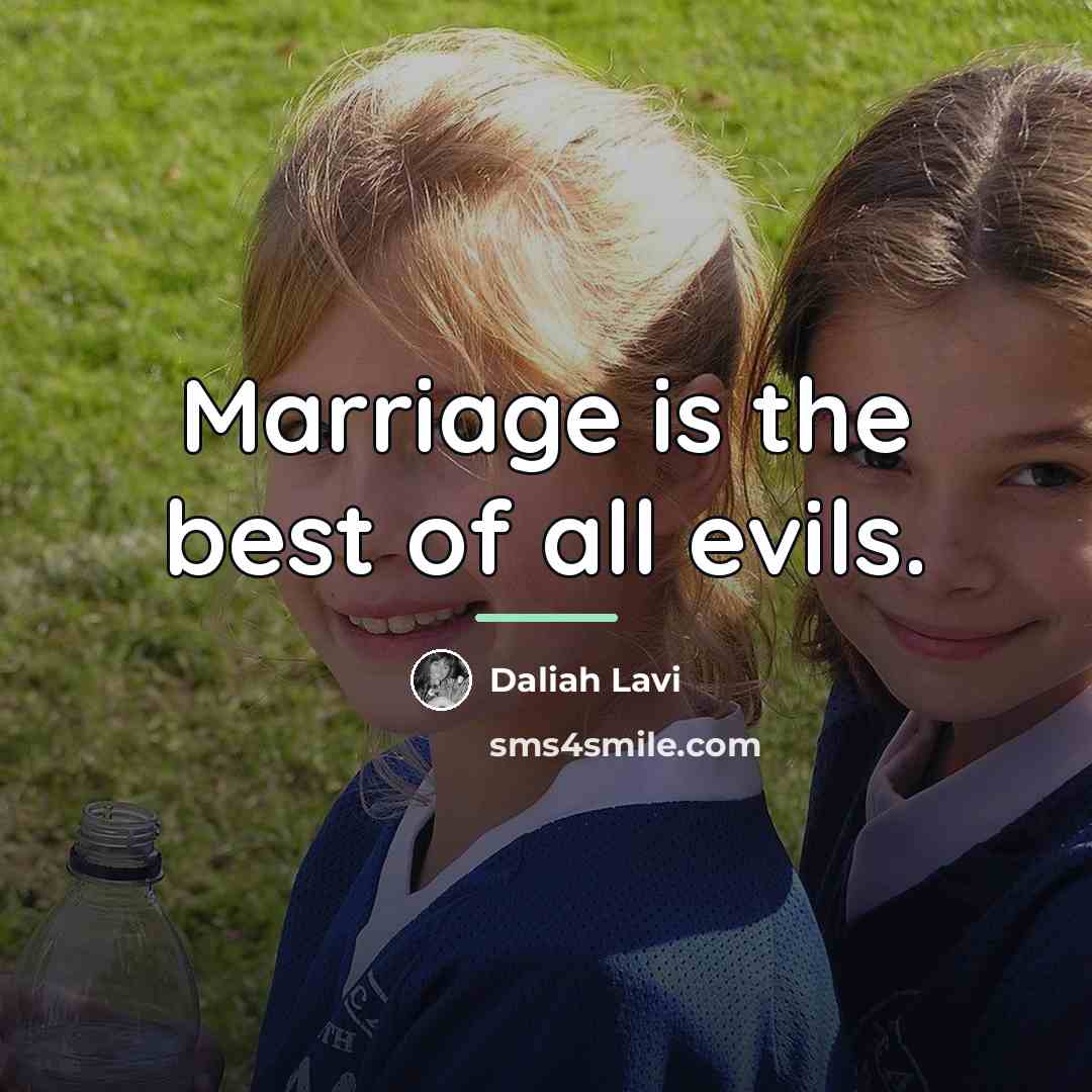 “Marriage is the best of all evils.…” quote by Daliah Lavi