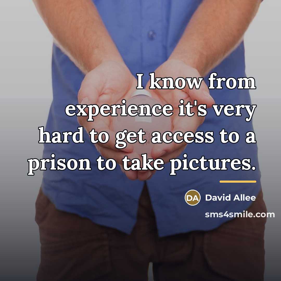 “I know from experience it's very hard to get access…” quote by David Allee