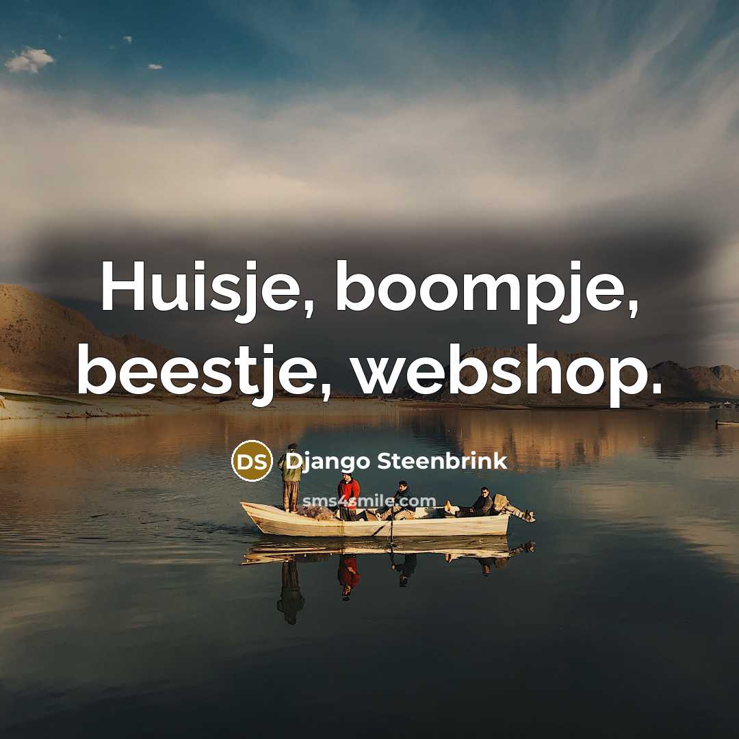 “Huisje, boompje, beestje, webshop.…” quote by Django Steenbrink