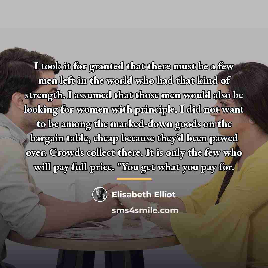 “I took it for granted that there must be a…” quote by Elisabeth Elliot