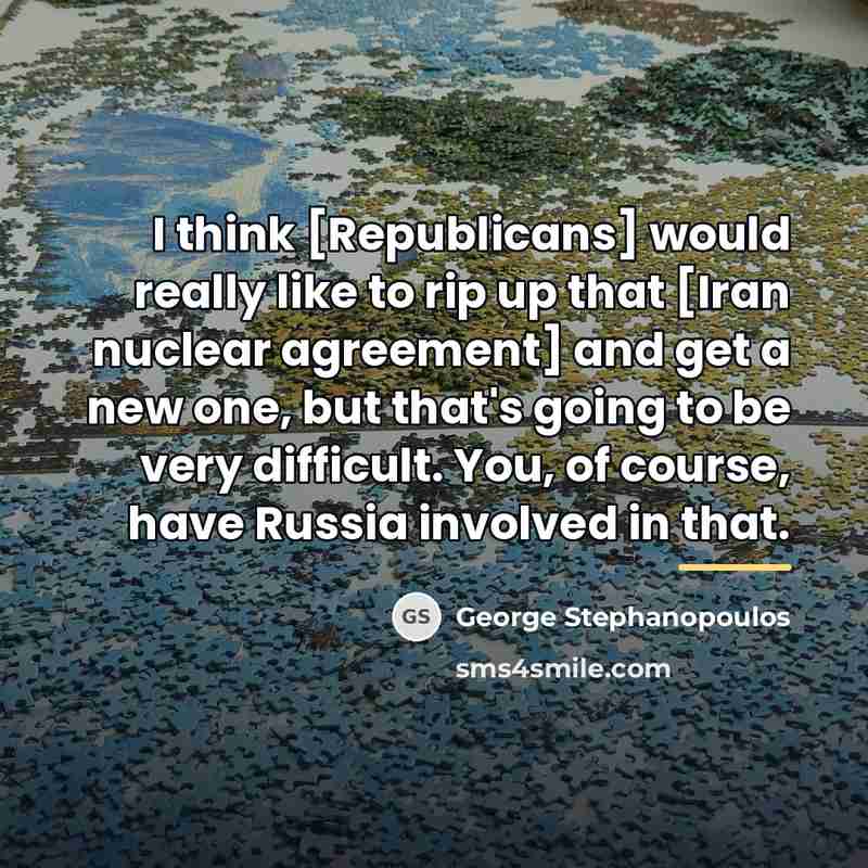 “I think [Republicans] would really like to rip up that…” quote by George Stephanopoulos