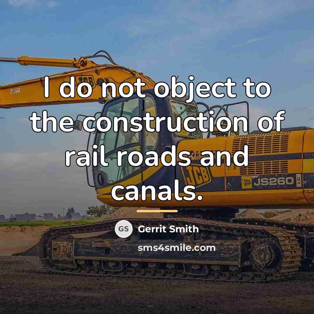 “I do not object to the construction of rail roads…” quote by Gerrit Smith