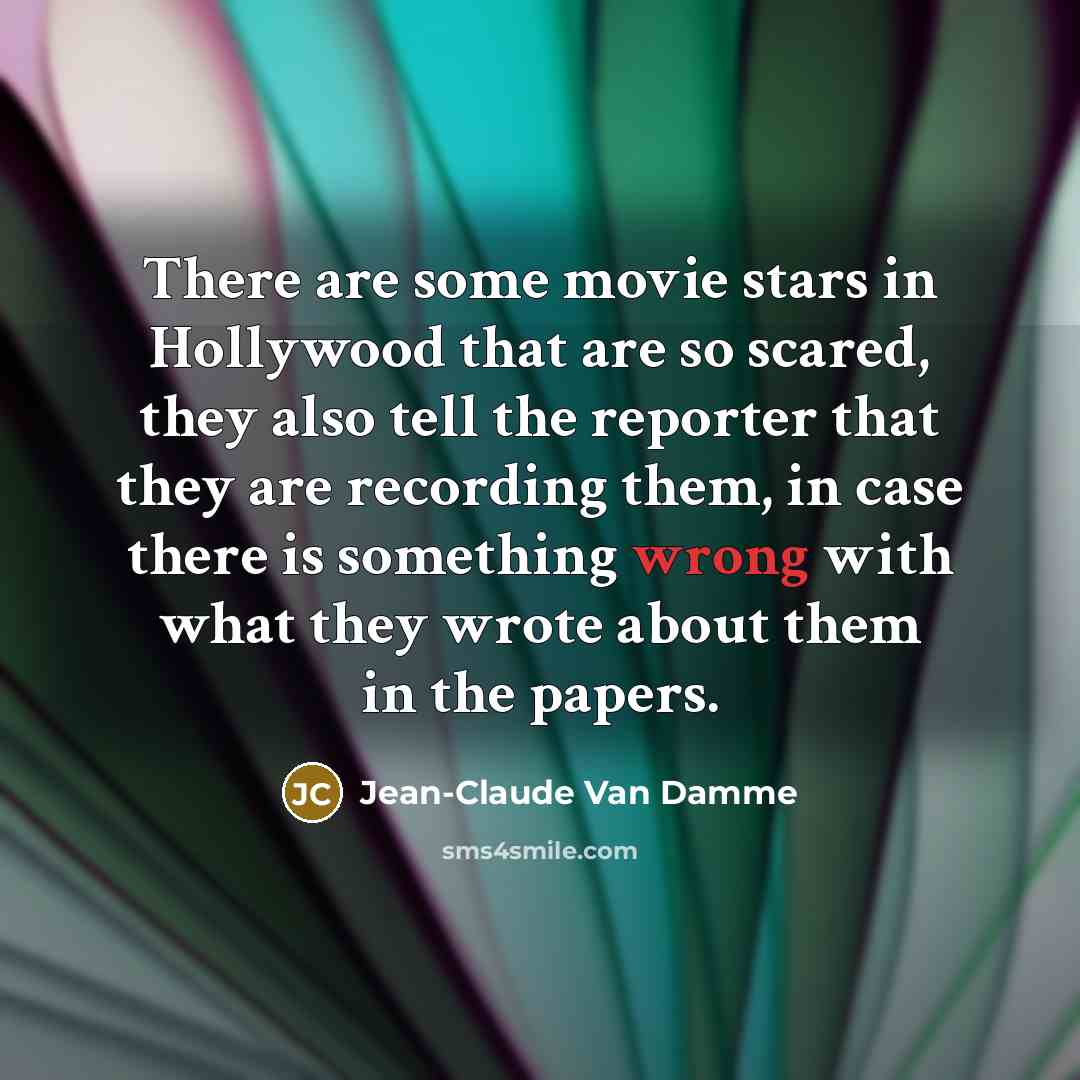 “There are some movie stars in Hollywood that are so…” quote by Jean-Claude Van Damme