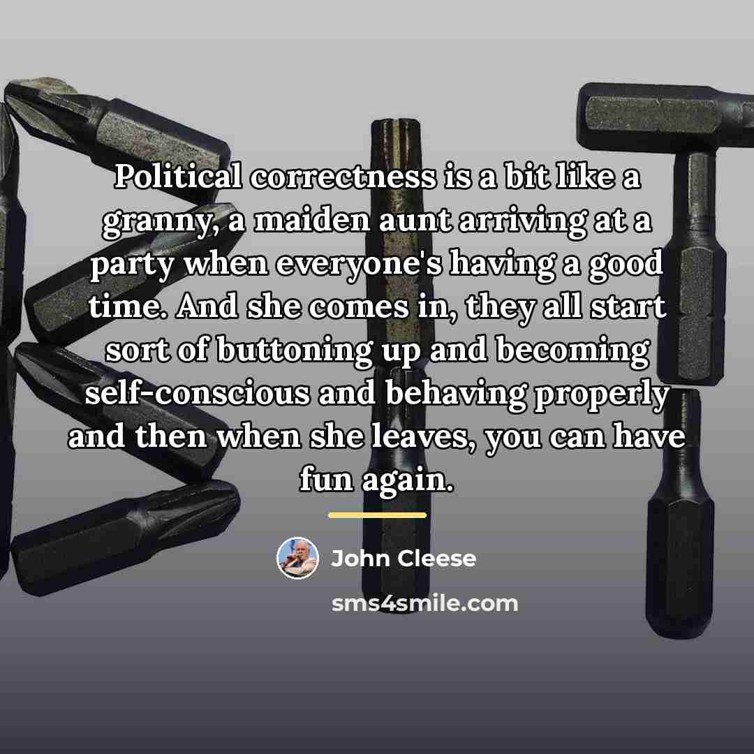 “Political correctness is a bit like a granny, a maiden…” quote by John Cleese