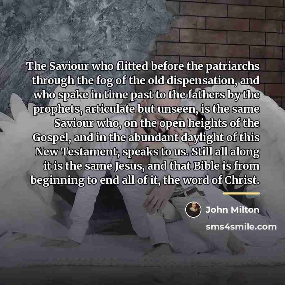 “The Saviour who flitted before the patriarchs through the fog…” quote by John Milton