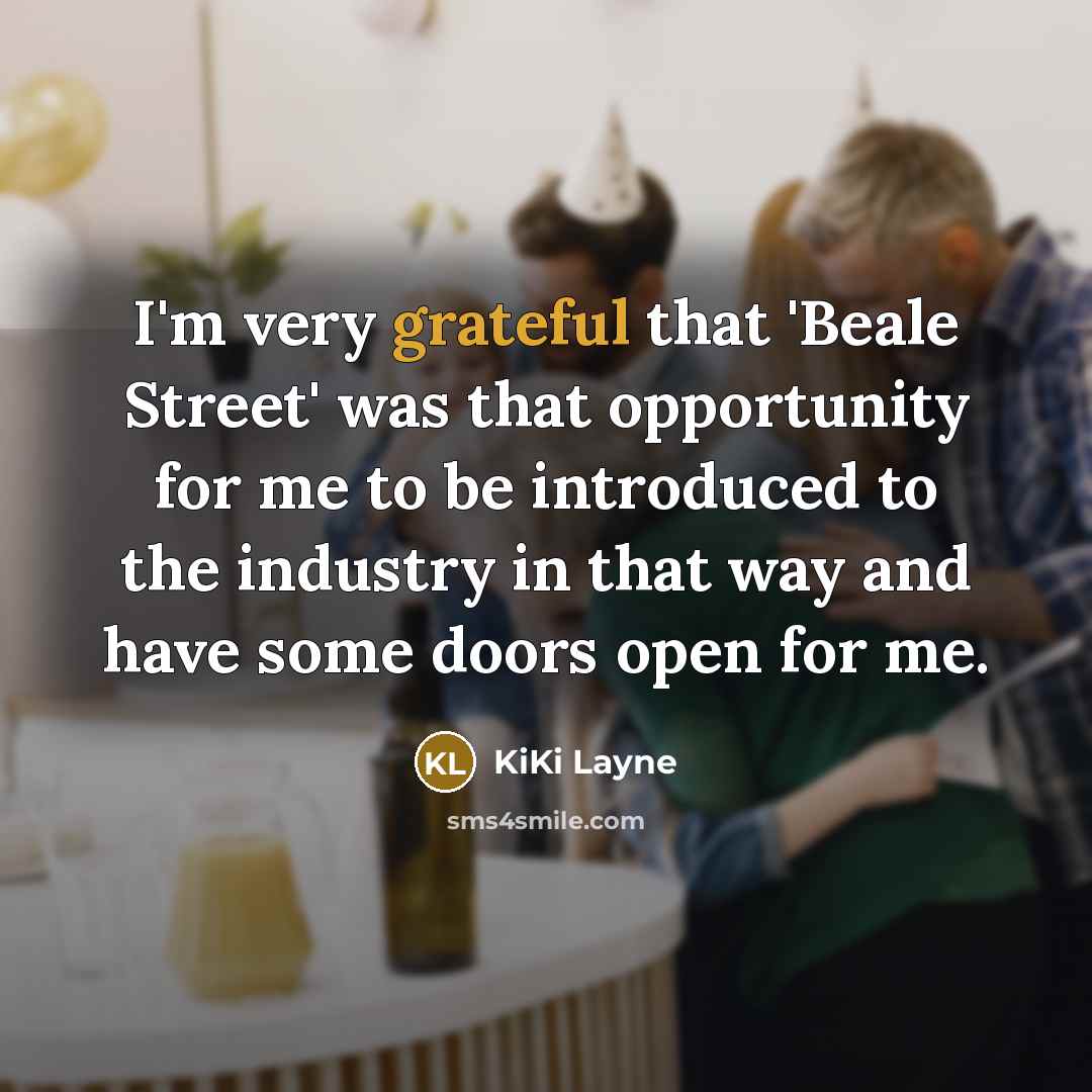 “I'm very grateful that 'Beale Street' was that opportunity for…” quote by KiKi Layne