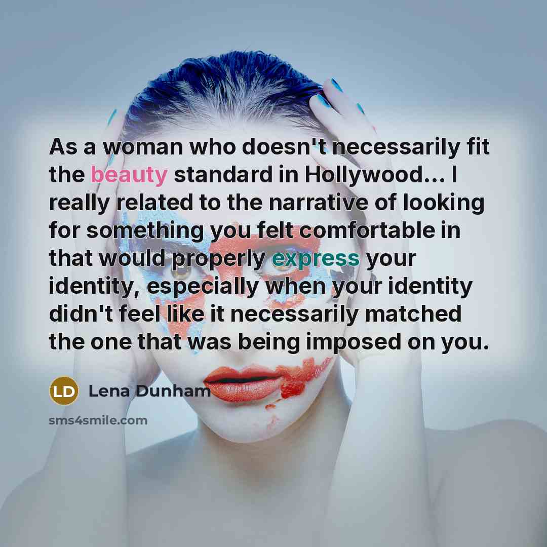“As a woman who doesn't necessarily fit the beauty standard…” quote by Lena Dunham