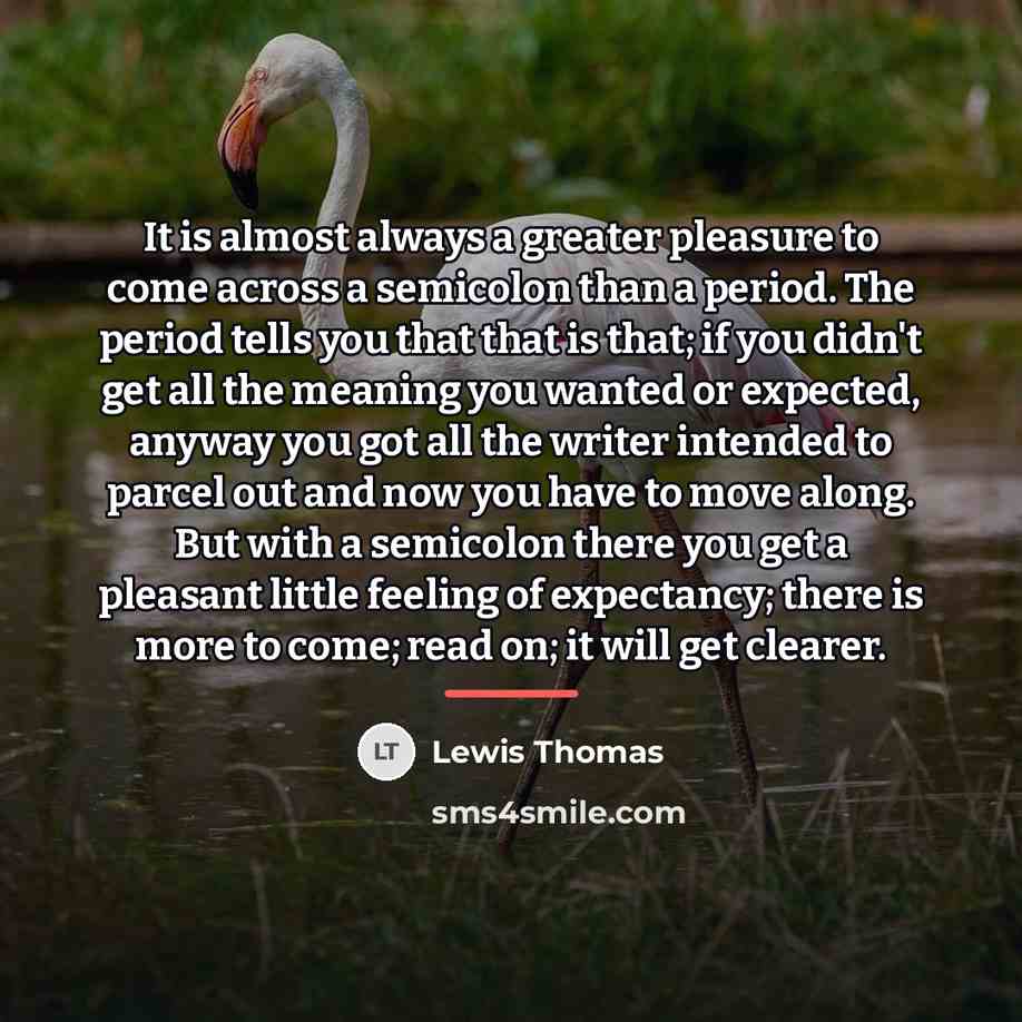 “It is almost always a greater pleasure to come across…” quote by Lewis Thomas