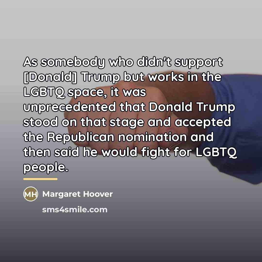 “As somebody who didn't support [Donald] Trump but works in…” quote by Margaret Hoover