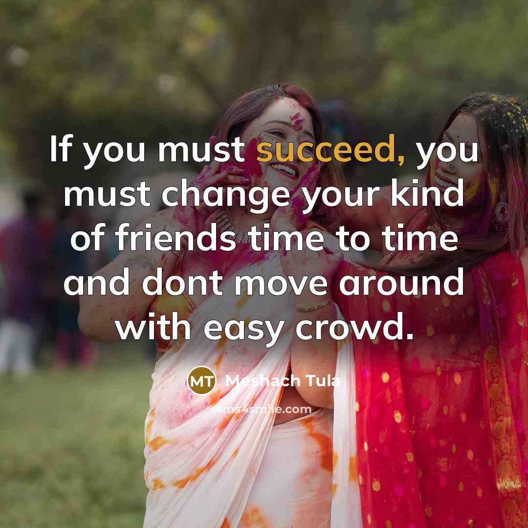 “If you must succeed, you must change your kind of…” quote by Meshach Tula