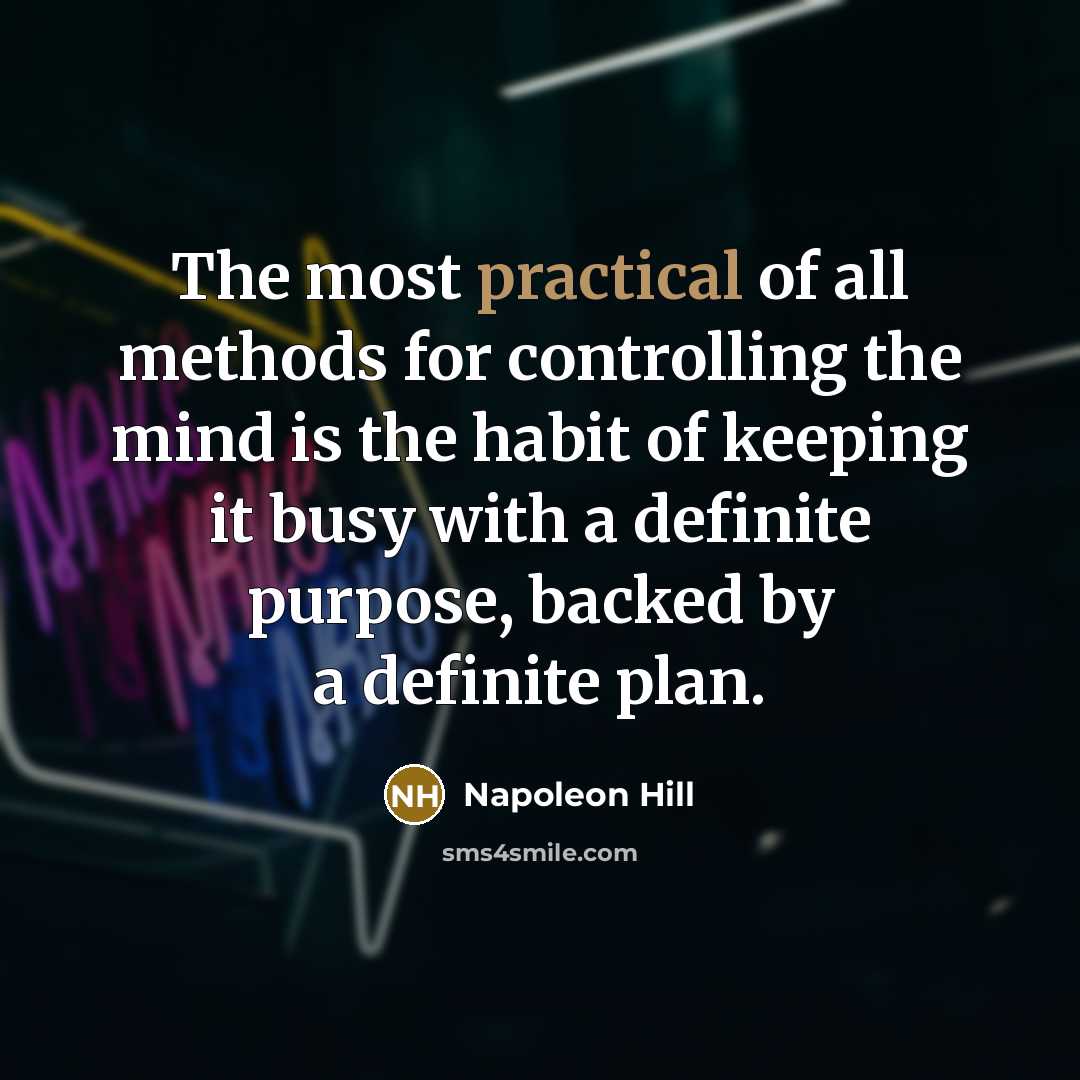 “The most practical of all methods for controlling the mind…” quote by Napoleon Hill